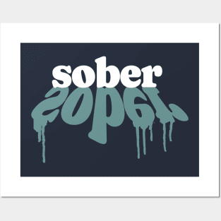 Sober With Paint Drip Posters and Art